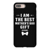 I Am The Best Mother's Day iPhone 8 Plus