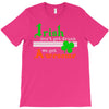 i rish don't get drunk we get awesome T-Shirt