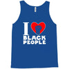 i love black people Tank Top