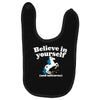 believe in yourself (and unicorns) Baby Bibs