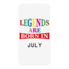 legends are born july iPhoneX