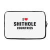 I Love Shithole Countries Laptop sleeve