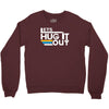 lets hug it out Crewneck Sweatshirt
