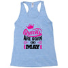 Queens Are Born in May Racerback Tank