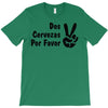 dos cervezas por favor T-Shirt