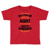 Super Cool Aunt Of A Freaking Awesome Niece Toddler T-shirt