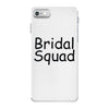 bridal squad iPhone 7 Case