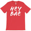 hey bae T-Shirt