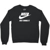 weed   just smoke it   mens funny Crewneck Sweatshirt