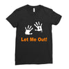 let me out Ladies Fitted T-Shirt
