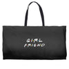 girlfriend friends tv show parody Weekender Totes