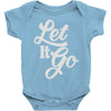 let it go Baby Onesie