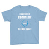 sarcastic comment loading Youth Tee