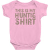 This Is My Hunting Shirt Baby Onesie