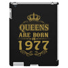 queens are born in 1977 iPad 3 and 4 Case