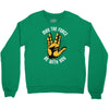 may the force be with you Crewneck Sweatshirt