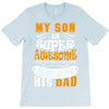 My Son Is Super Awesome His Dad T-Shirt