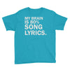 my brain is 80% song lyrics Youth Tee