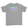 she is strong Youth Tee
