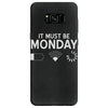 must be monday Samsung Galaxy S8
