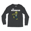 The Walking Dad Long Sleeve Shirts