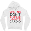 dont put me Zipper Hoodie