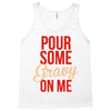 pour some gravy on me Tank Top