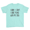 SORRY, I CAN'T. Youth Tee