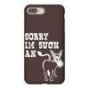 sorry i'm such an ass iPhone 8 Plus