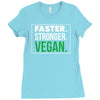 faster stronger vegan Ladies Fitted T-Shirt