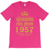 queens are born in 1957 T-Shirt