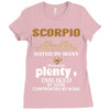 Scorpio Hated By Many Wanted By Plenty Disliked By Some Confronted By Ladies Fitted T-Shirt