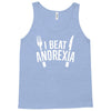 i beat anorexia Tank Top