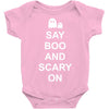 say boo and scary on Baby Bodysuit
