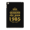 queens are born in 1985 iPad Mini 4
