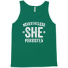 nevertheless   she persisted Tank Top