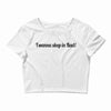 i wanna sleep in bad Crop Top