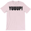 yuup humour T-Shirt