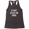 this is my selfie Racerback Tank