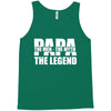 PAPA The Man The Myth The Legend T-Shirt T-Shirt Tank Top