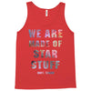 We Are Made of Star Stuff Tank Top