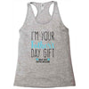 I'm Your Father's Day Gift Mom Says You're Welcome Racerback Tank