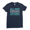 all men are created equal but the best are born in september Ladies Fitted T-Shirt