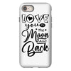 Love You To The Moon And Back iPhone 8
