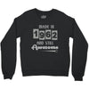 made in 1962 and still awesome Crewneck Sweatshirt