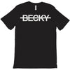 not becky T-Shirt