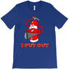i put out 3 funny t shirt T-Shirt