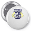 world's greatest dad bod Pin-back button