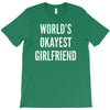 world's okayest girlfriend T-Shirt