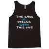 the sass is strong with this one Tank Top